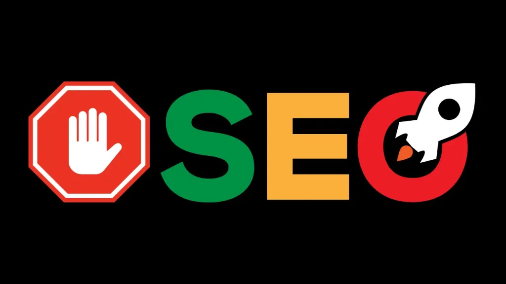 10 أشياء سيئة لا تفعلها في السيو و تحسين محركات البحث (SEO) أشياء سيئة لا تفعلها في السيو